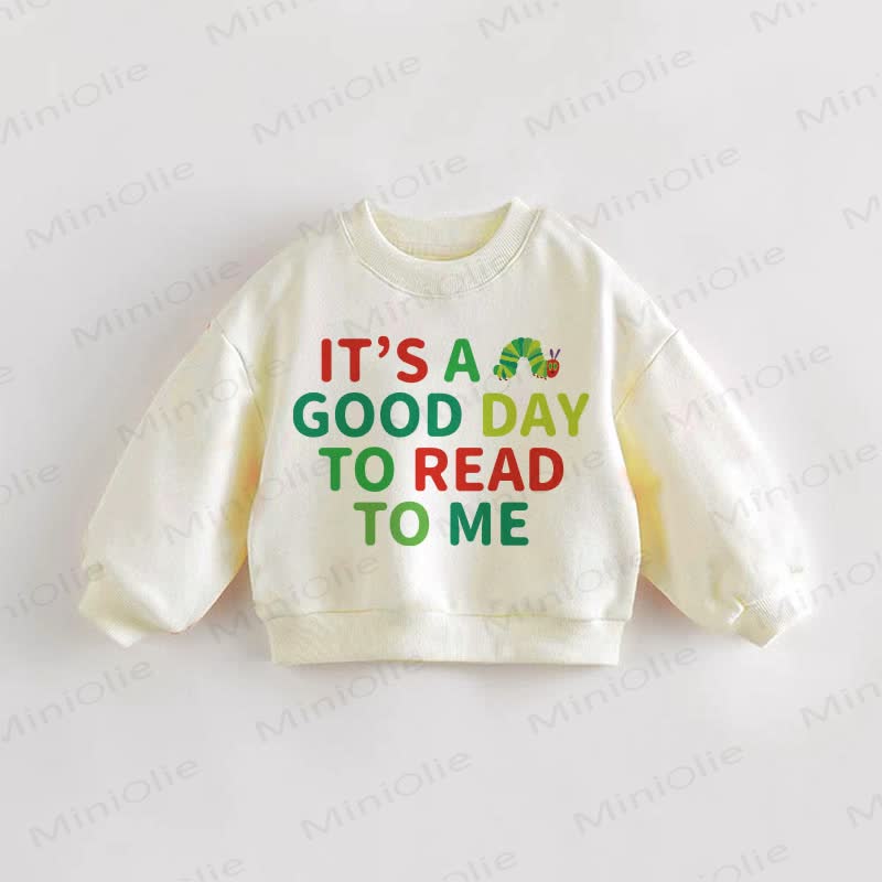 IT'S A GOOD DAY TO READ TO ME – Baby Kleinkind Sweatshirt - Creme - 3-5J - image 1