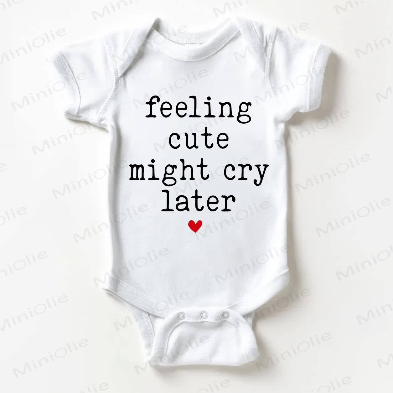 Ich fühle mich süß, vielleicht weine ich FEELING CUTE MIGHT CRY LATER – weißer Baby - Weiß - 18-24M - image 1