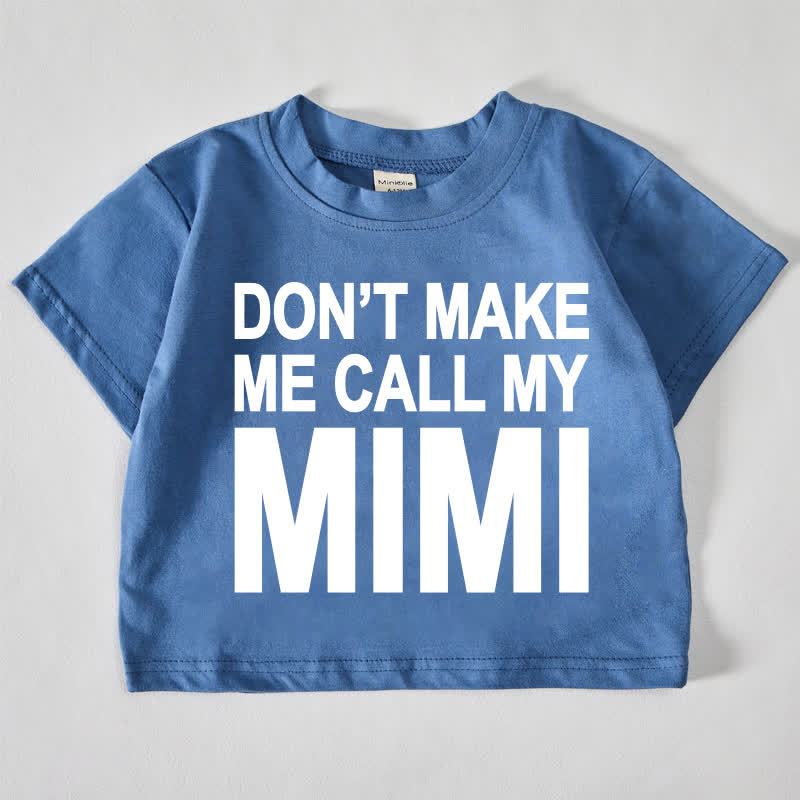 DON'T MAKE ME CALL MY MIMI – Baby Slogan auf Blau T-Shirt - Blau - 18-24M - image 1