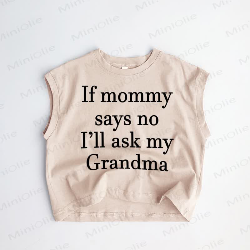IF MOMMY SAYS NO I'LL ASK MY GRANDMA. Baby Kleinkind Khaki Tanktop - Khaki - 3-5J - image 1