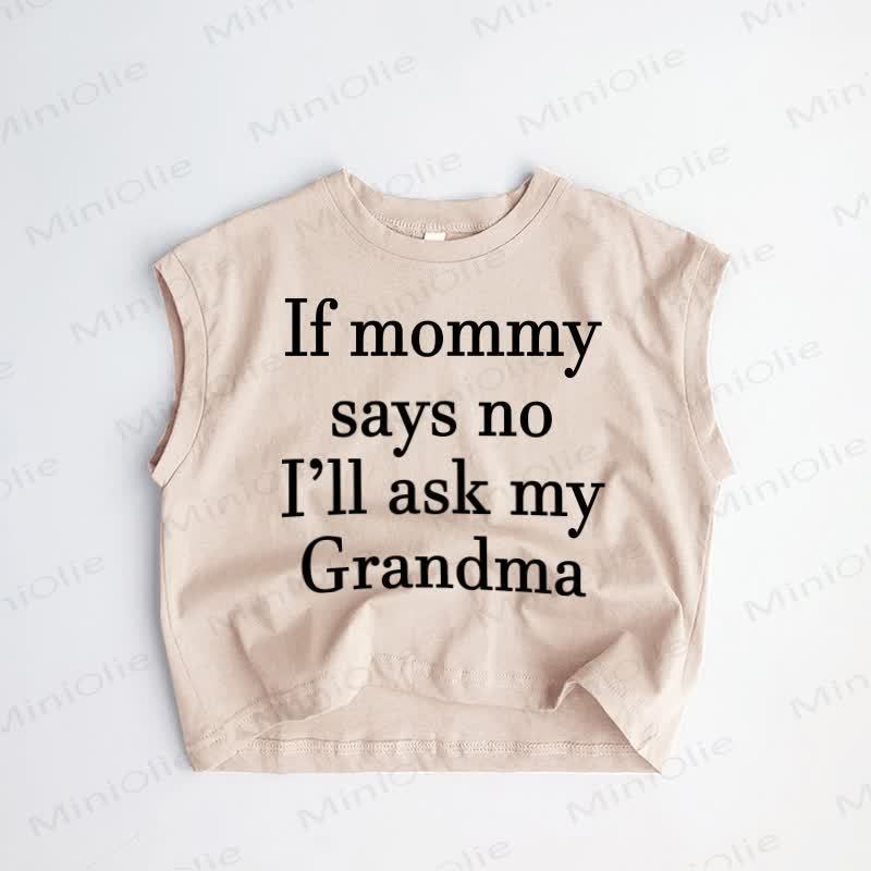 IF MOMMY SAYS NO I'LL ASK MY GRANDMA. Baby Kleinkind Khaki Tanktop - Khaki - 3-5J - image 1
