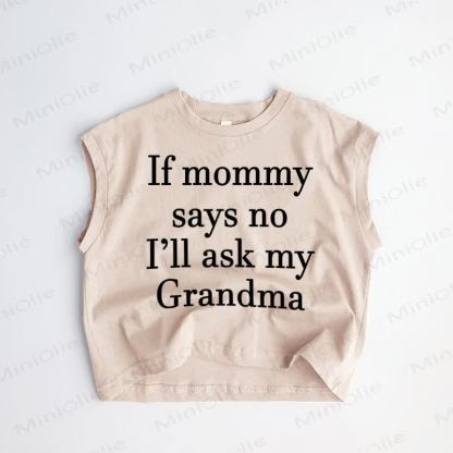 IF MOMMY SAYS NO I'LL ASK MY GRANDMA. Baby Kleinkind Khaki Tanktop - Khaki - 3-5J - image 1
