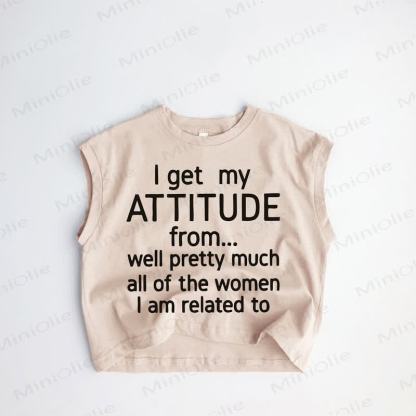 I GET MY ATTITUDE FROM... WELL PRETTY MUCH ALL OF THE WOMEN I AM RELATED TO. Baby Kleinkind Slogan Khaki Tanktop - Khaki - 3-5J - image 1