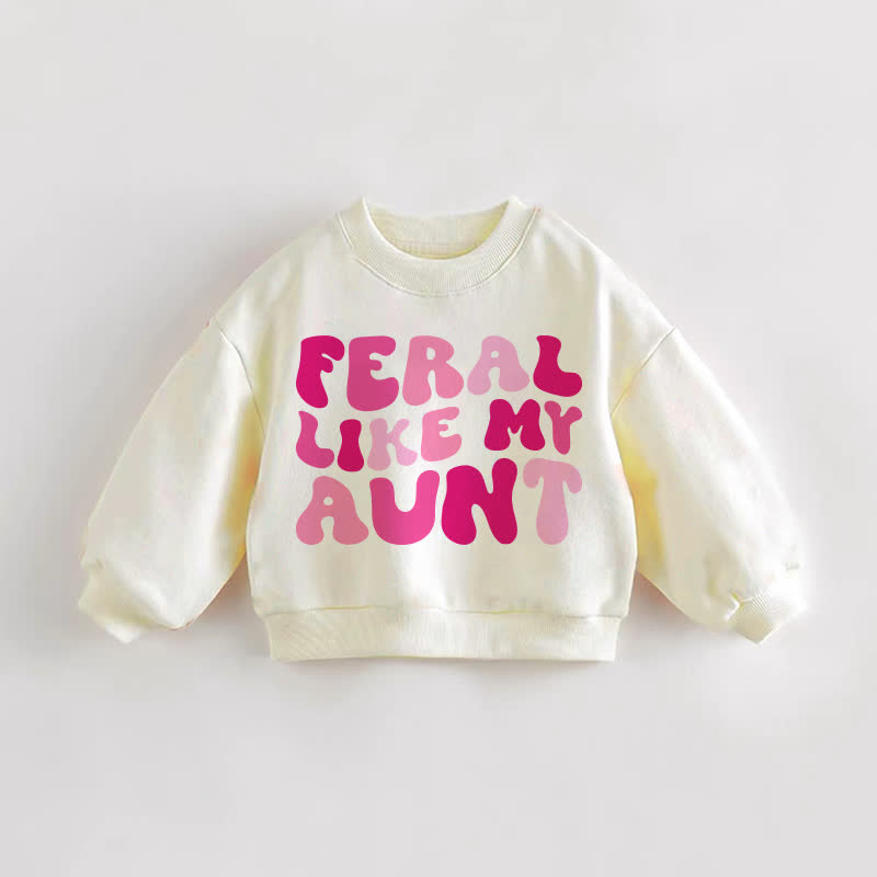 FERAL LIKE MY AUNT Baby Kleinkind Sweatshirt mit Slogan in Creme - Creme - 3-5J - image 1