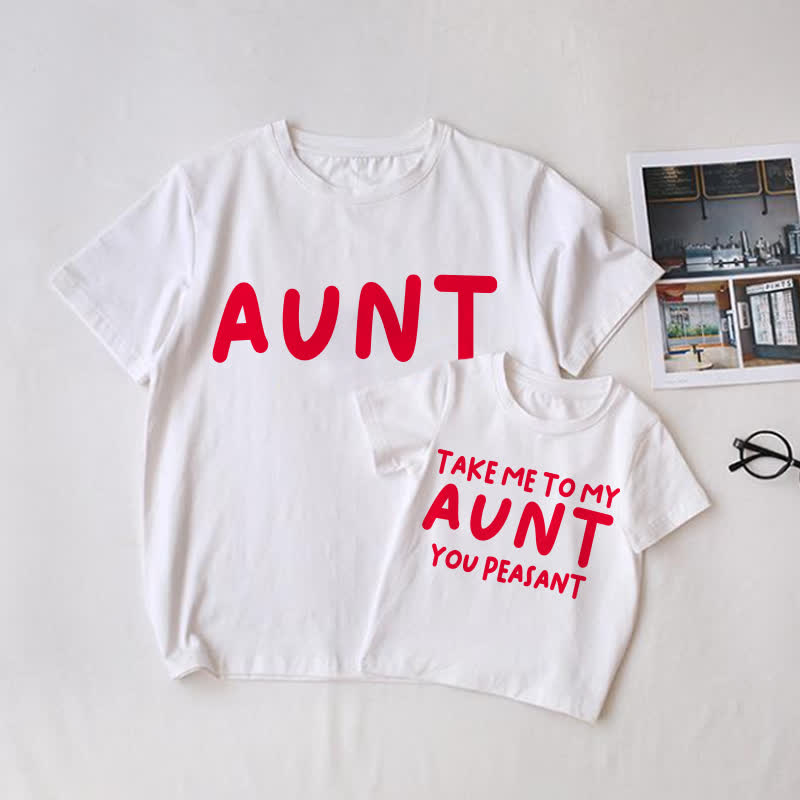 AUNT/TAKE ME TO MY AUNT YOU PEASANT! Weißes Partner-T-Shirt für die ganze Familie - image 1