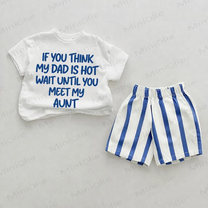 IF YOU THINK MY DAD IS HOT WAIT UNTIL YOU MEET MY AUNT! Baby , vertikal Streifen 2-teiliges Shorts Set - Weiß - 2-3J - image 1