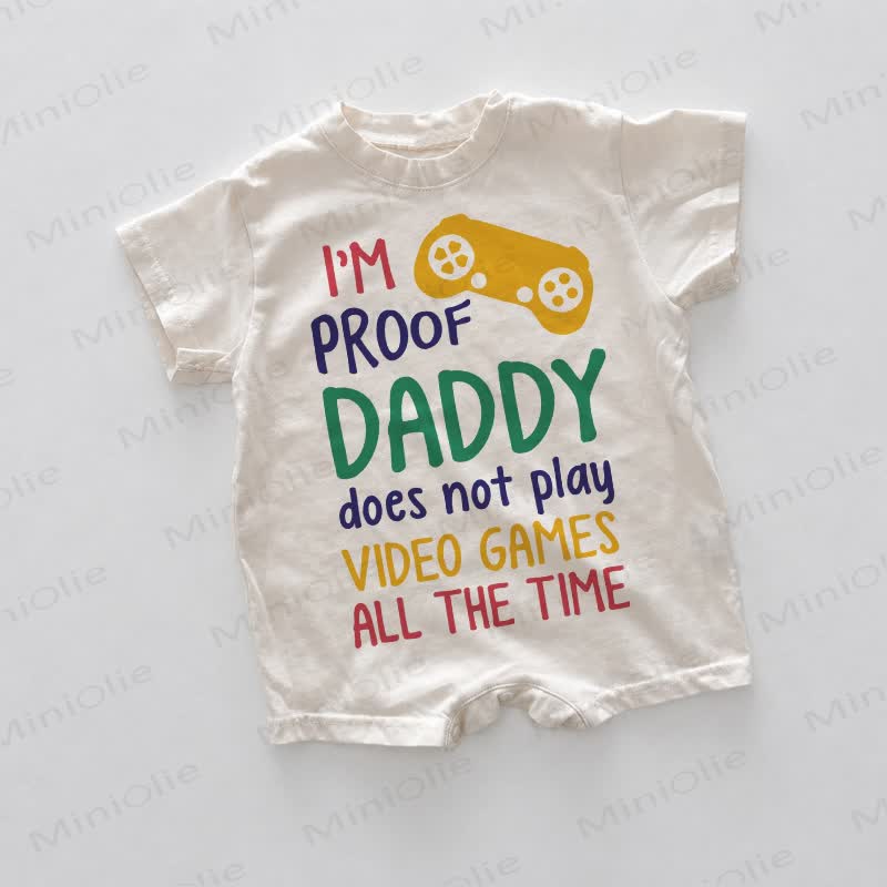 I'M PROOF DADDAY DOES NOT PLAY VIDEO GAMES ALL THE TIME. Baby Strampler in Weiß - Weiß - 18-24M - image 1