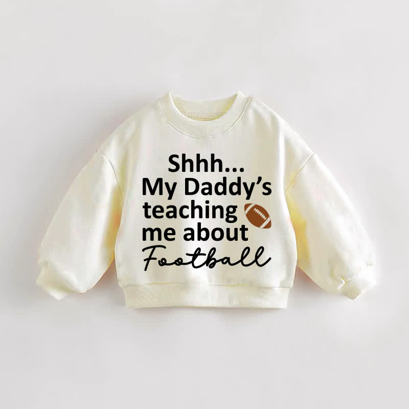 SHHH… MY DADDY'S bringt ME FOOTBALL bei! Baby Kleinkind - Sweatshirt in Creme - Creme - 3-5J - image 1