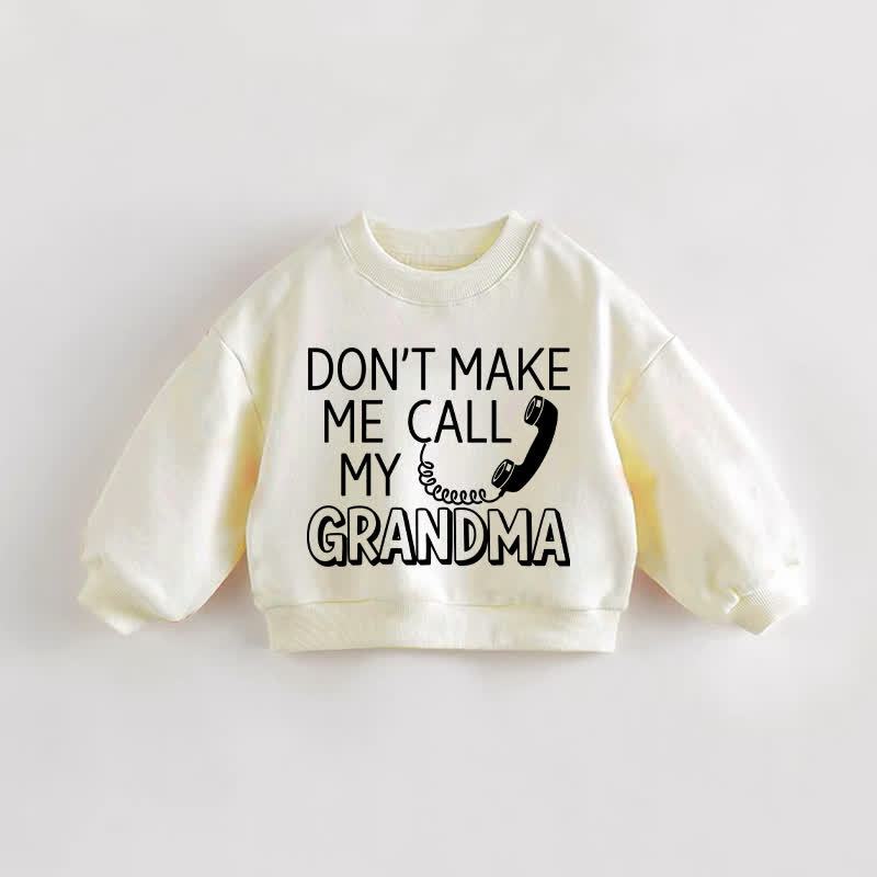 DON'T MAKE ME CALL MY GRANDMA – Baby Kleinkind - Sweatshirt in Creme - Creme - 3-5J - image 1