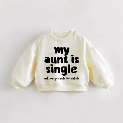 MY AUNT IS SINGLE Baby Kleinkind Creme Sweatshirt - Creme - 3-5J - image 1
