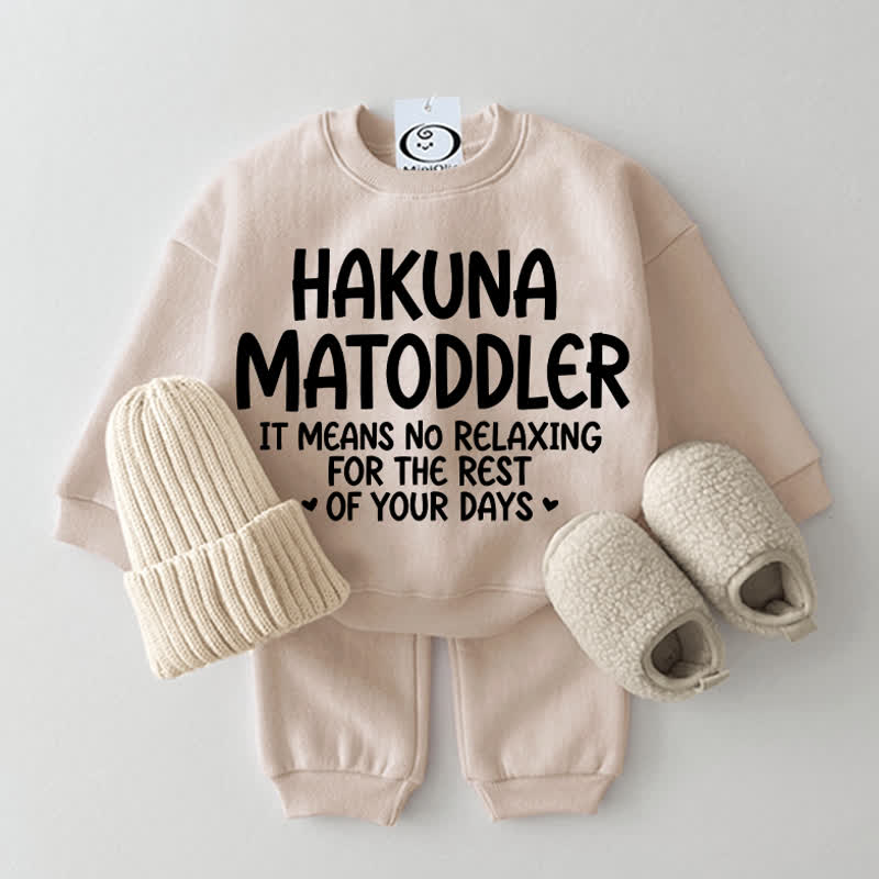 HAKUNA MATODDLER IT MEANS NO RELAXING FOR THE REST OF YOUR DAYS – Baby Beige Sweatshirt 2-teiliges Set - Beige - 2-3J - image 1