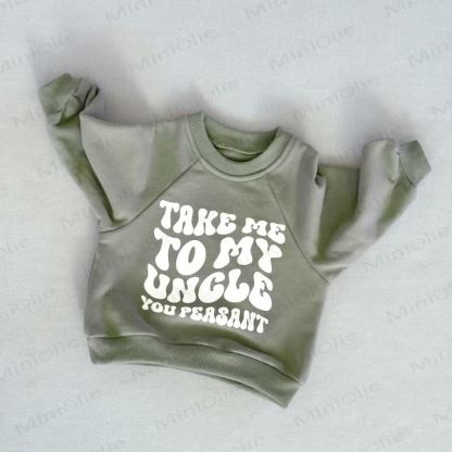 TAKE ME TO MY UNCLE YOU PEASANT! Baby Kleinkind Sweatshirt , Grau Grün - Grau Grün - 3-5J - image 1