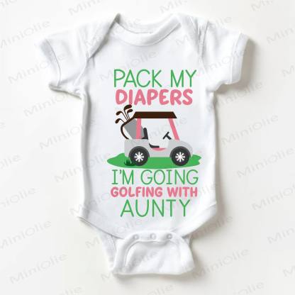 Pack meine Windeln ein , ich PACK MY DIAPERS I'M GOING GOLFING WITH AUNTY! Weißer Baby - Weiß - 18-24M - image 1