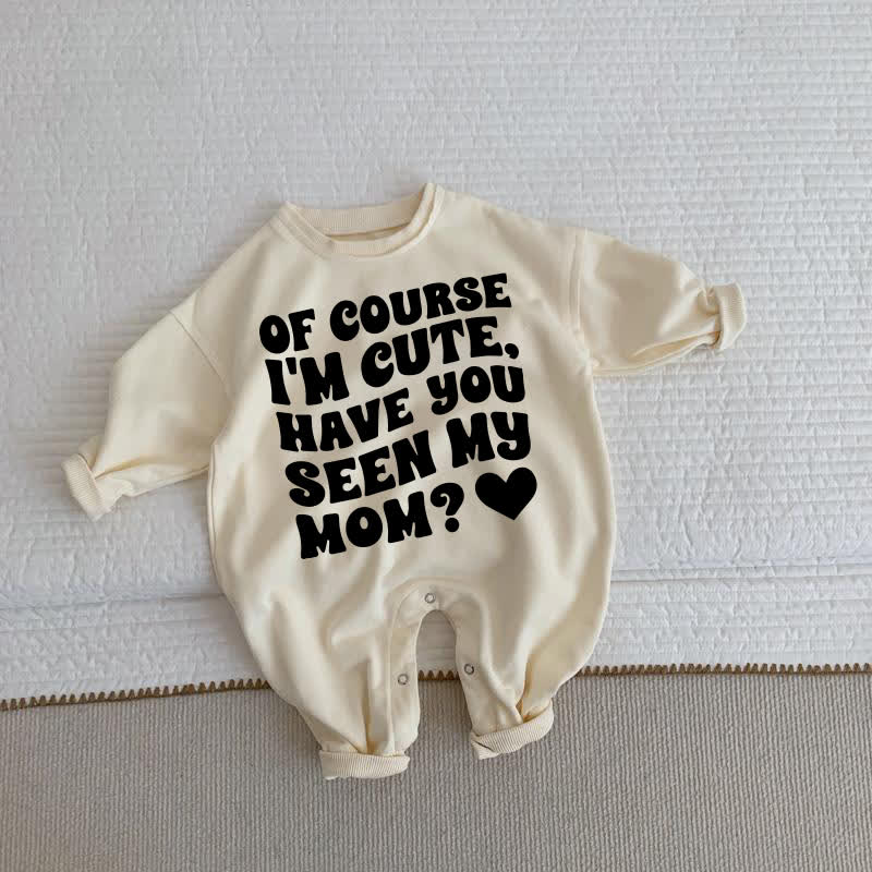 OF COURSE I'M CUTE HAVE YOU SEEN MY MOM? Baby Kleinkind mit Herz , Beige . - Beige - 2-3J - image 1