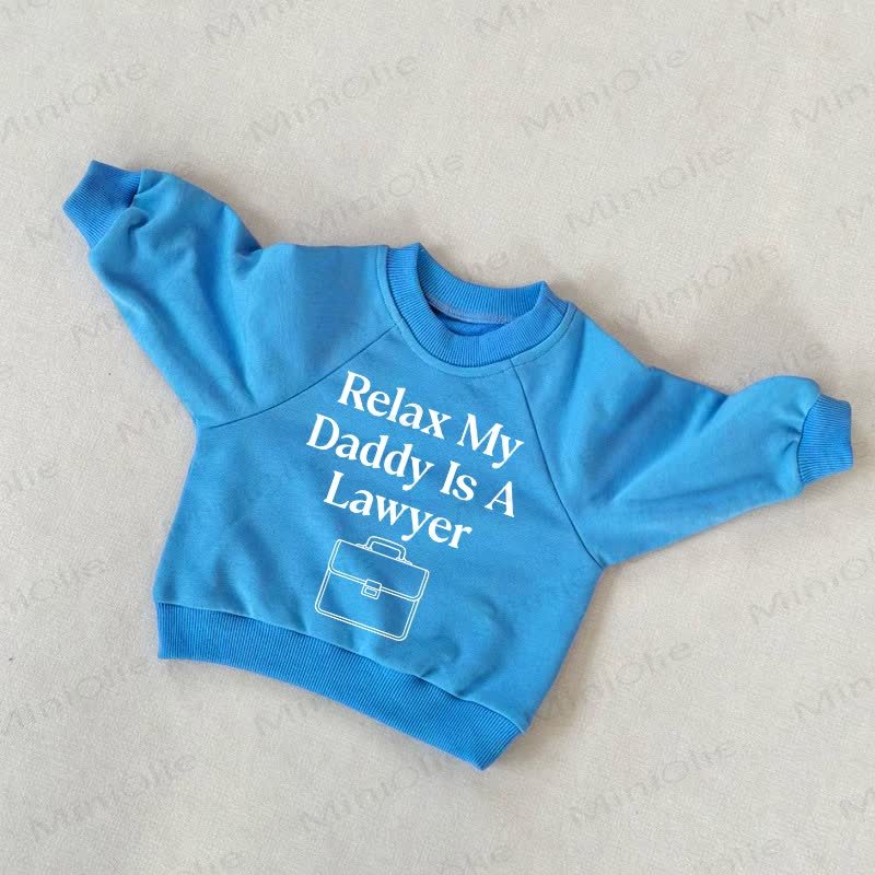 RELAX MY DADDY IS A LAWYER Baby Kleinkind Blau Sweatshirt - Blau - 3-5J - image 1