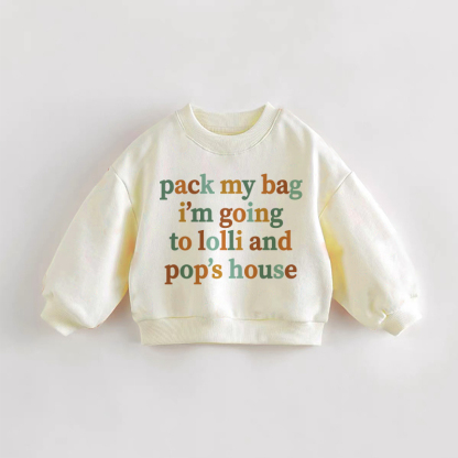 PACK MY BAG I'M GOING TO LOLLI AND POP'S HOUSE! Baby Kleinkind Sweatshirt - Creme - 3-5J - image 1