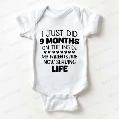 I JUST DID 9 MONTHS ON THE INSIDE MY PARENTS ARE NOW SERVING LIFE. Baby Slogan, weißer Bodysuit - Weiß - 18-24M - image 1