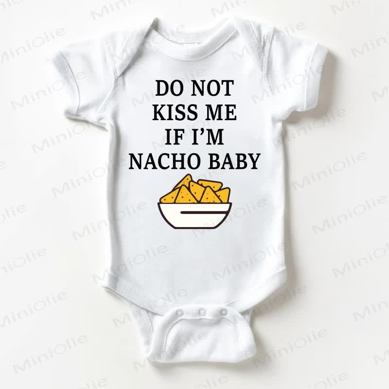 DO NOT KISS ME IF I'M NACHO BABY Baby -Body Weißer Bodysuit - Weiß - 18-24M - image 1