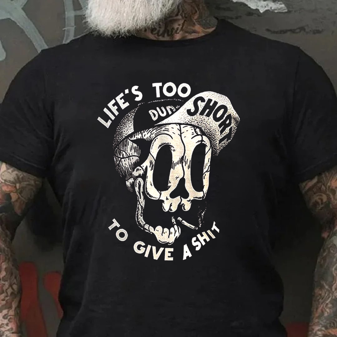 Life's Too Short To Give A Shit Men's Short Sleeve  Printed T-shirt-