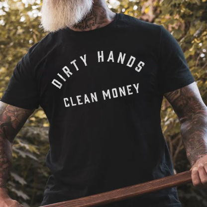 Dirty Hands Clean Money Men's Short Sleeve  Printed T-shirt-