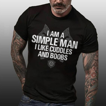 I Am A Simple Man Men's Short Sleeve  Printed T-shirt-
