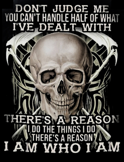 Don't Judge Me, I Do The Thinks I Do, I Am Who I Am Men's Short Sleeve  Printed T-shirt-