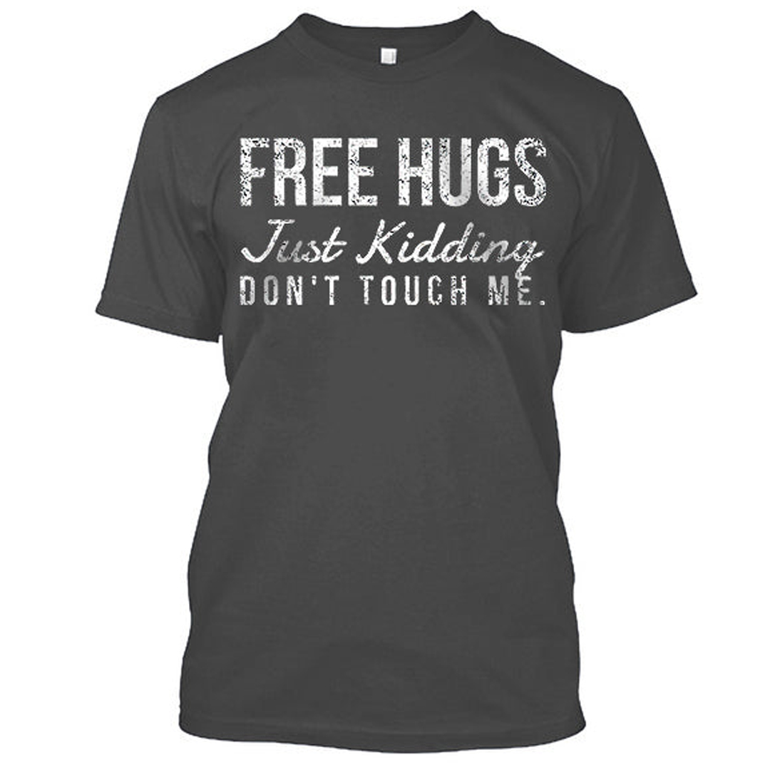 Free Hugs Just Kidding Don't Touch Me Men's Short Sleeve  Printed T-shirt-