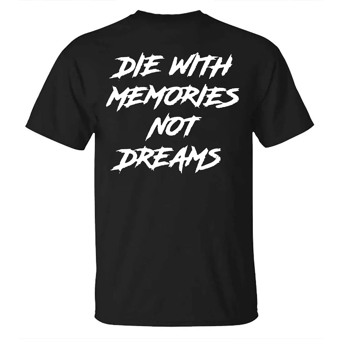 Gugity Die With Memory Not Dreams Men's Short Sleeve Cotton Printed T-shirt