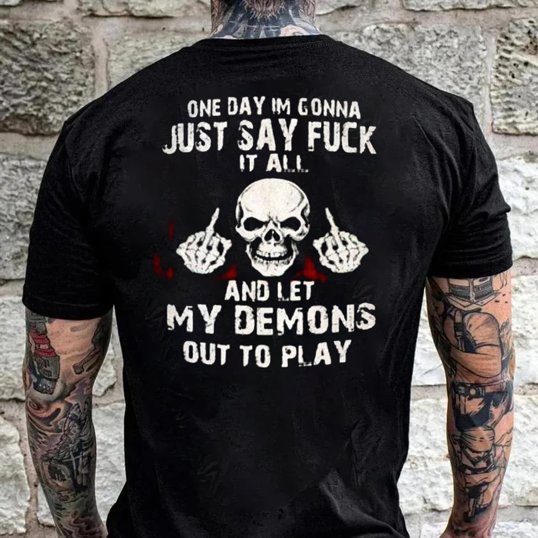 One Day I'm Gonna Just Say F It All Men's Short Sleeve  Printed T-shirt-