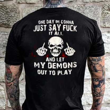 One Day I'm Gonna Just Say F It All Men's Short Sleeve  Printed T-shirt-