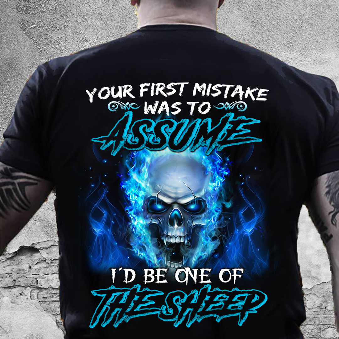 Your First Mistake Was To Assume I'd Be One Of The Sheep Men's Short Sleeve  Printed T-shirt-