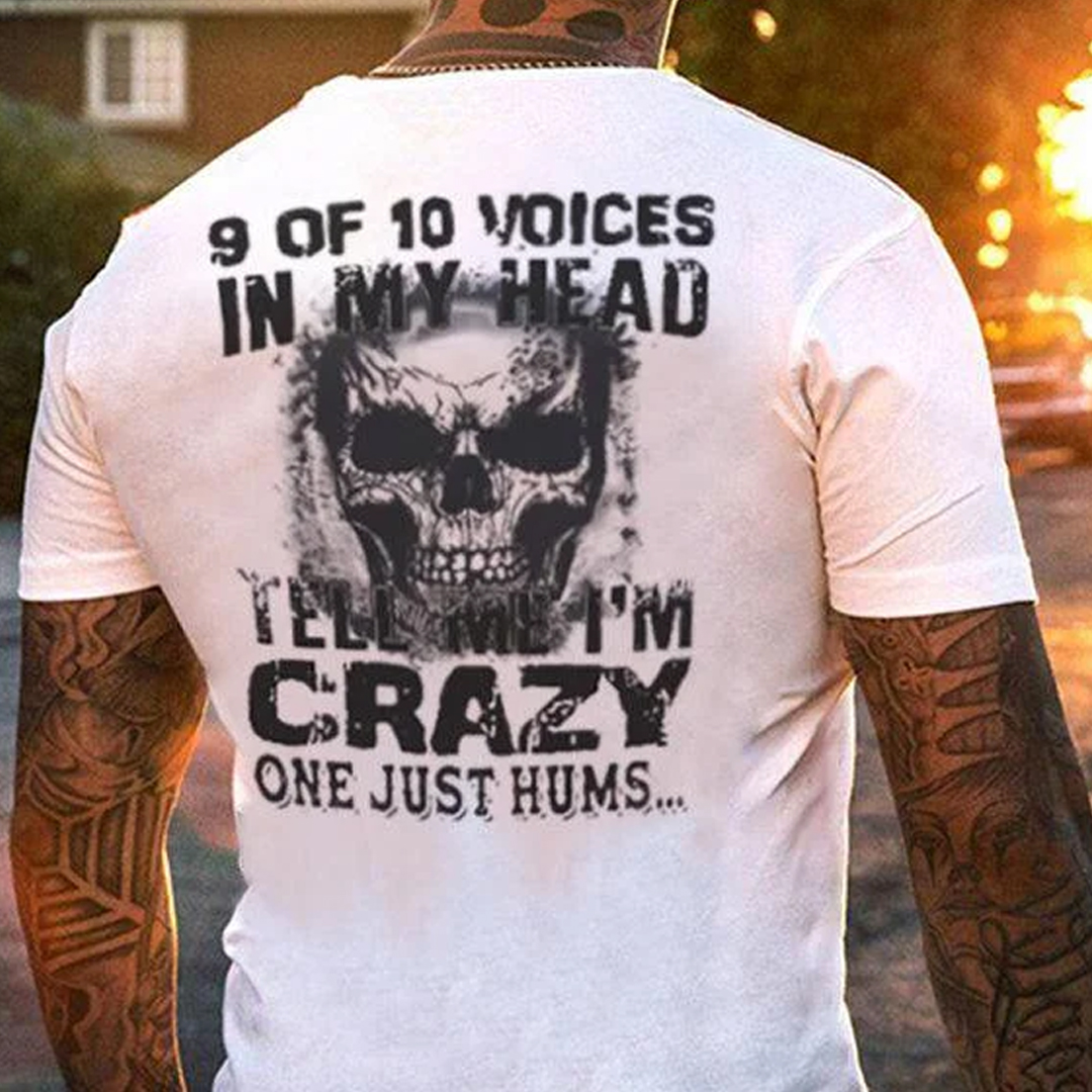 9 Of 10 Voices In My Head Tell Me I'm Crazy One Just Hums Men's Short Sleeve  Printed T-shirt
