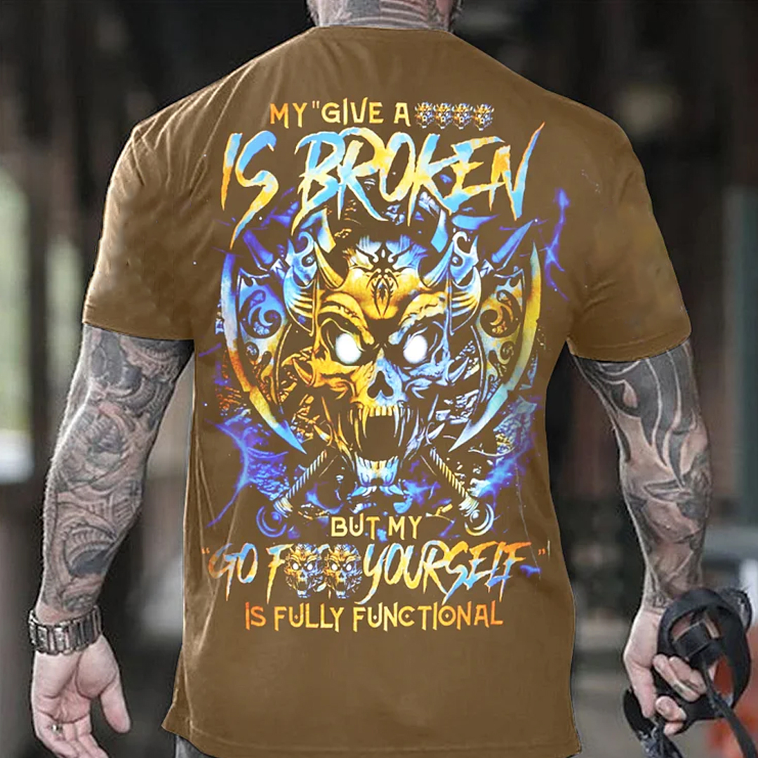 My Go F Yourself Is Fully Functional Men's Short Sleeve  Printed T-shirt-