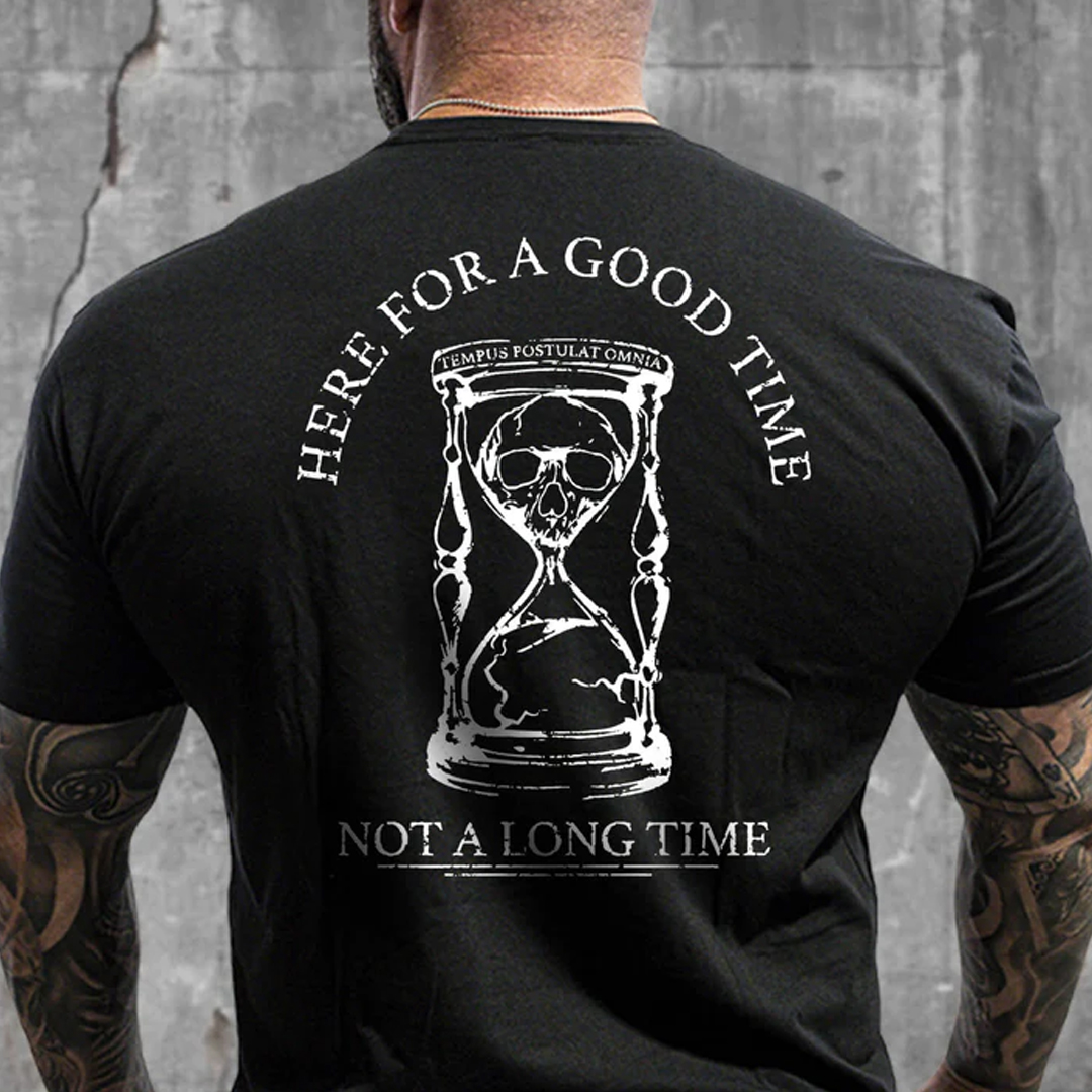 Here  For A Good Time Not Along Time Men's Short Sleeve  Printed T-shirt-