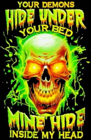 Your Demons Hide Under You Bed, Mine Hide Inside My Head Men's Short Sleeve  Printed T-shirt-