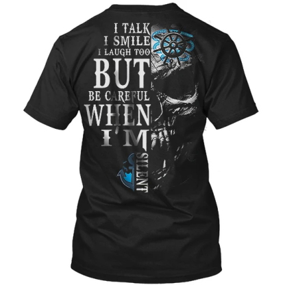 I Talk I Smile I Laugh Too But Be Careful When I'm Silent Men's Short Sleeve  Printed T-shirt-
