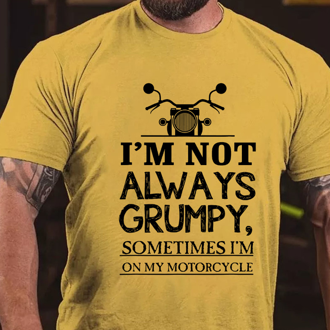 I'm Not Always Grumpy Men's Short Sleeve  Printed T-shirt-