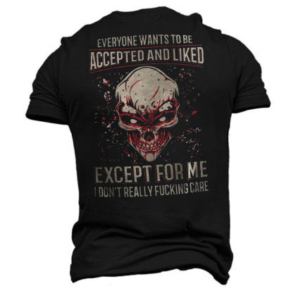 Everyone Wants To Be Accepted And Liked Except For Me Skull Men's Short Sleeve  Printed T-shirt-