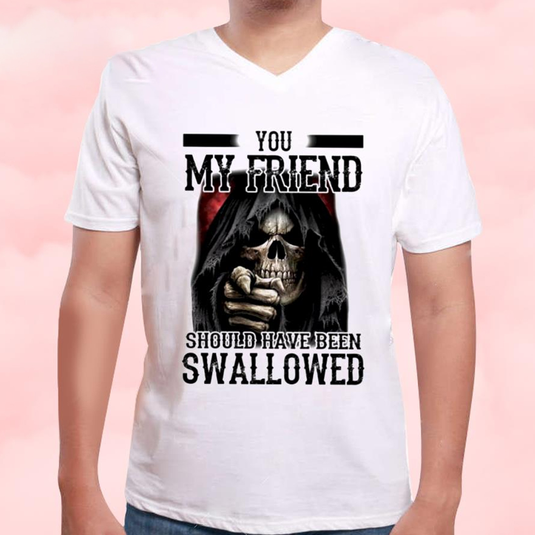 You, My Friend Should Have Been Swallowed Skeleton Men's Short Sleeve  Printed T-shirt-