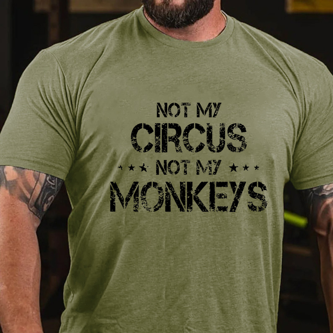 Not My Circus Not My Monkeys Men's Short Sleeve  Printed T-shirt-