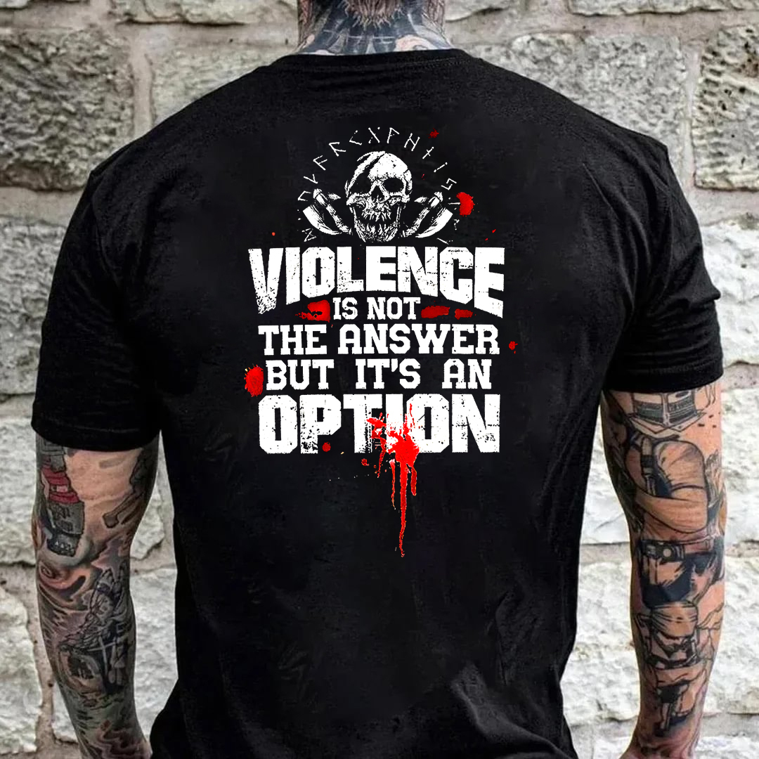 Violence Is Not The Answer But It's An Option Men's Short Sleeve Print