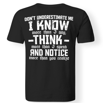 I Know More Than I Say, Thinks More Than I Speak, Notice More Than You Realize Men's Short Sleeve  Printed T-shirt-