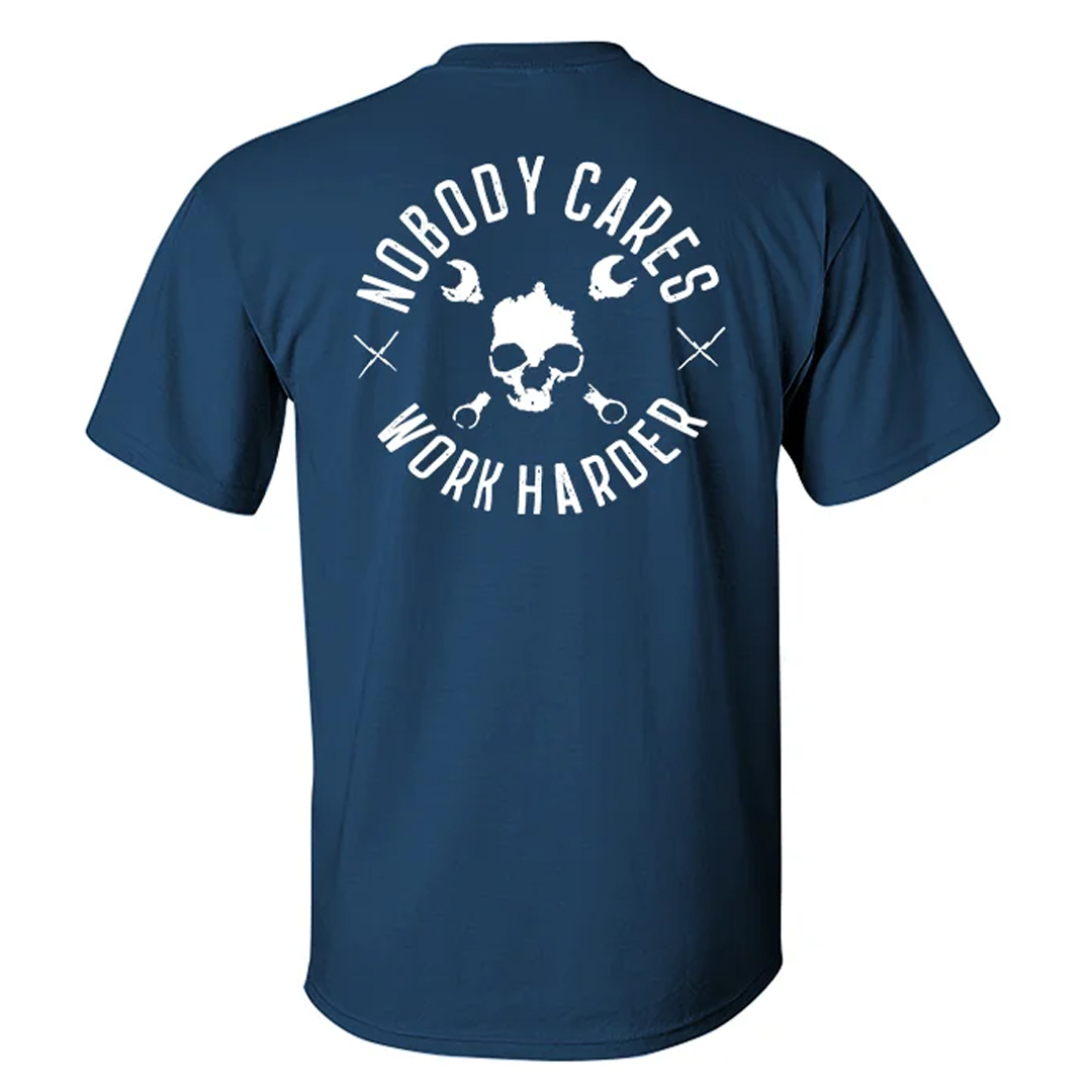 Nobody Cares Work Harder Men's Short Sleeve  Printed T-shirt-
