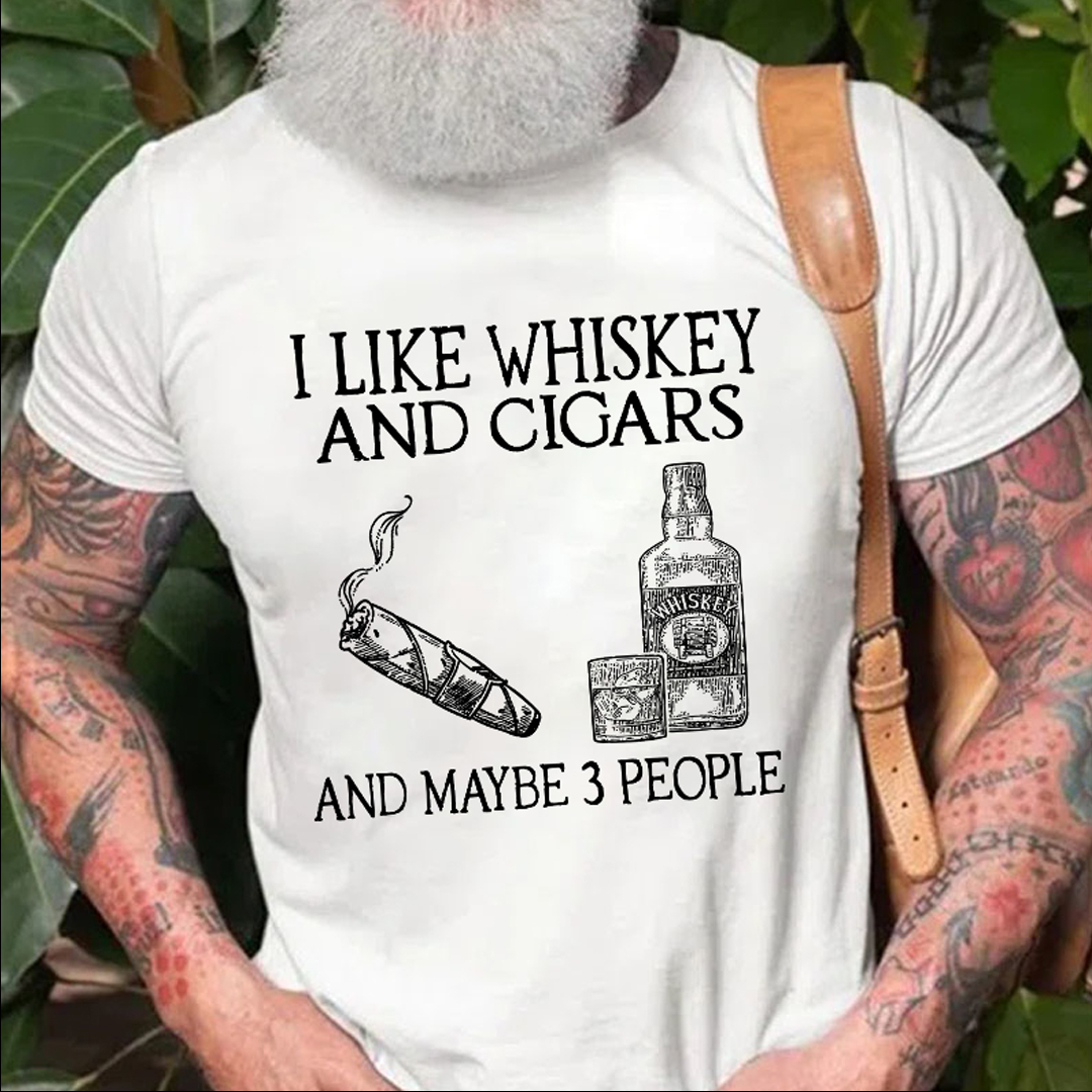 I Like Whiskey And Cigars And Maybe 3 People Men's Short Sleeve  Printed T-shirt-