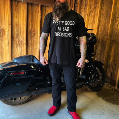 Pretty Good At Bad Decisions Men's Short Sleeve  Printed T-shirt-
