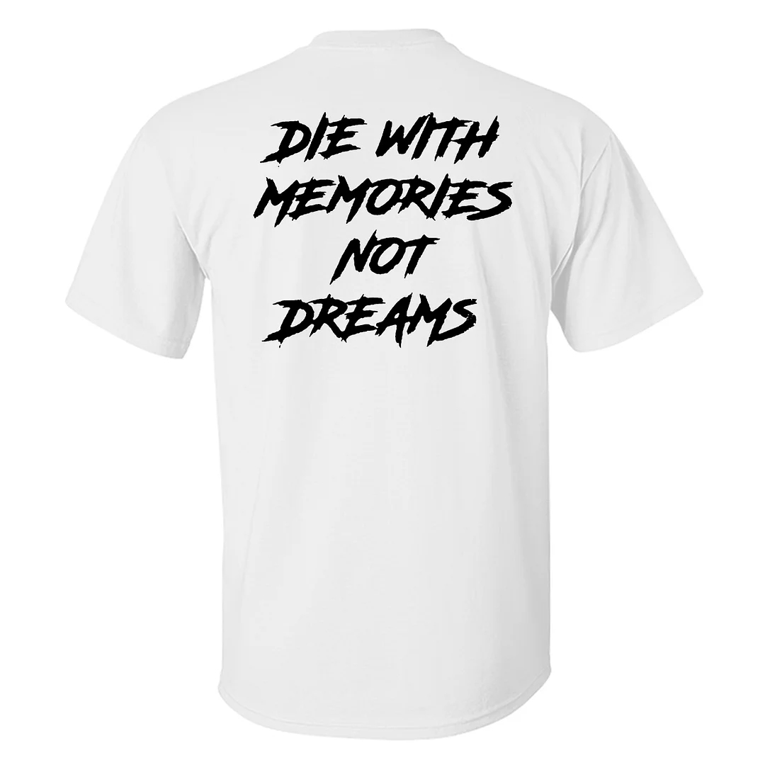 Gugity Die With Memory Not Dreams Men's Short Sleeve Cotton Printed T-shirt
