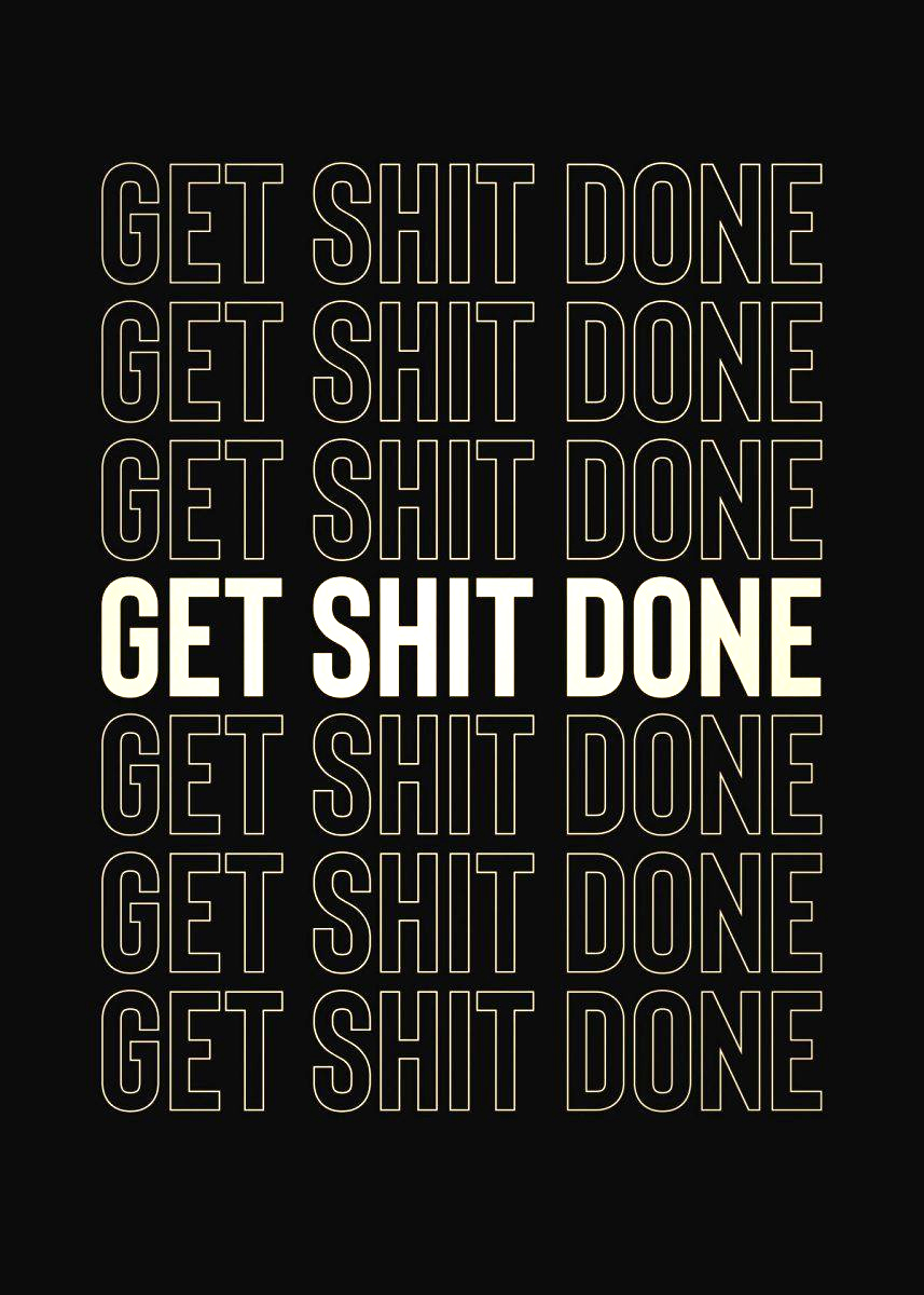 Get Shit Done Men's Short Sleeve  Printed T-shirt-