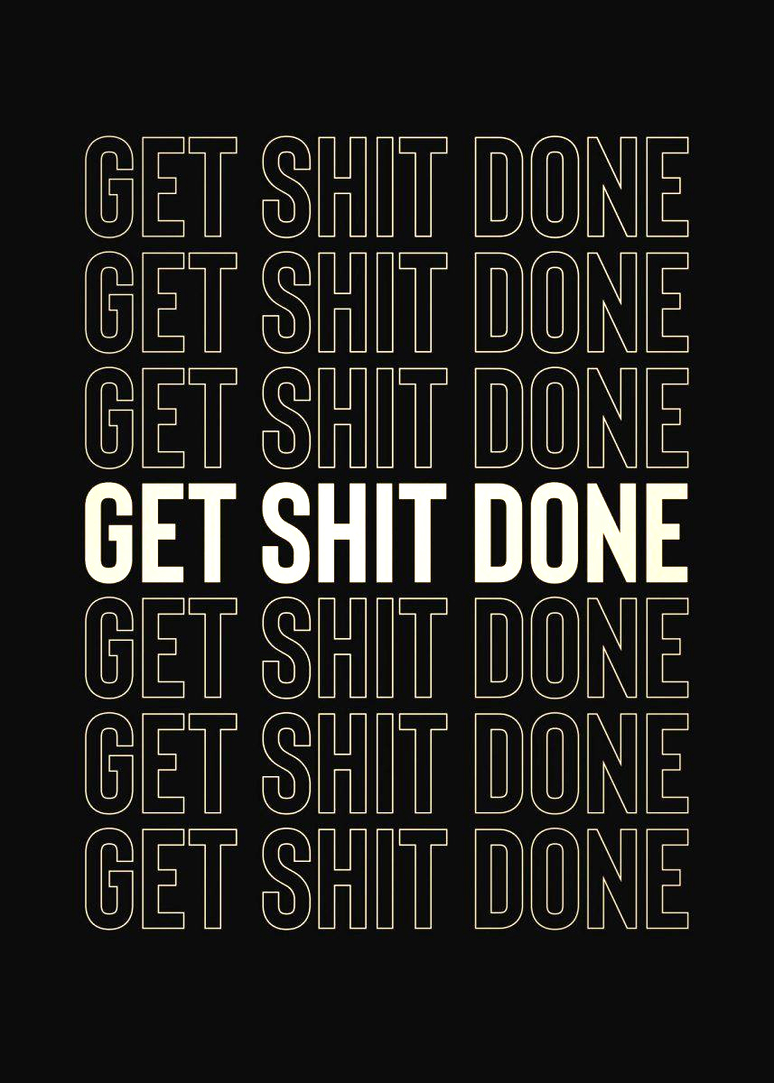 Get Shit Done Men's Short Sleeve  Printed T-shirt-