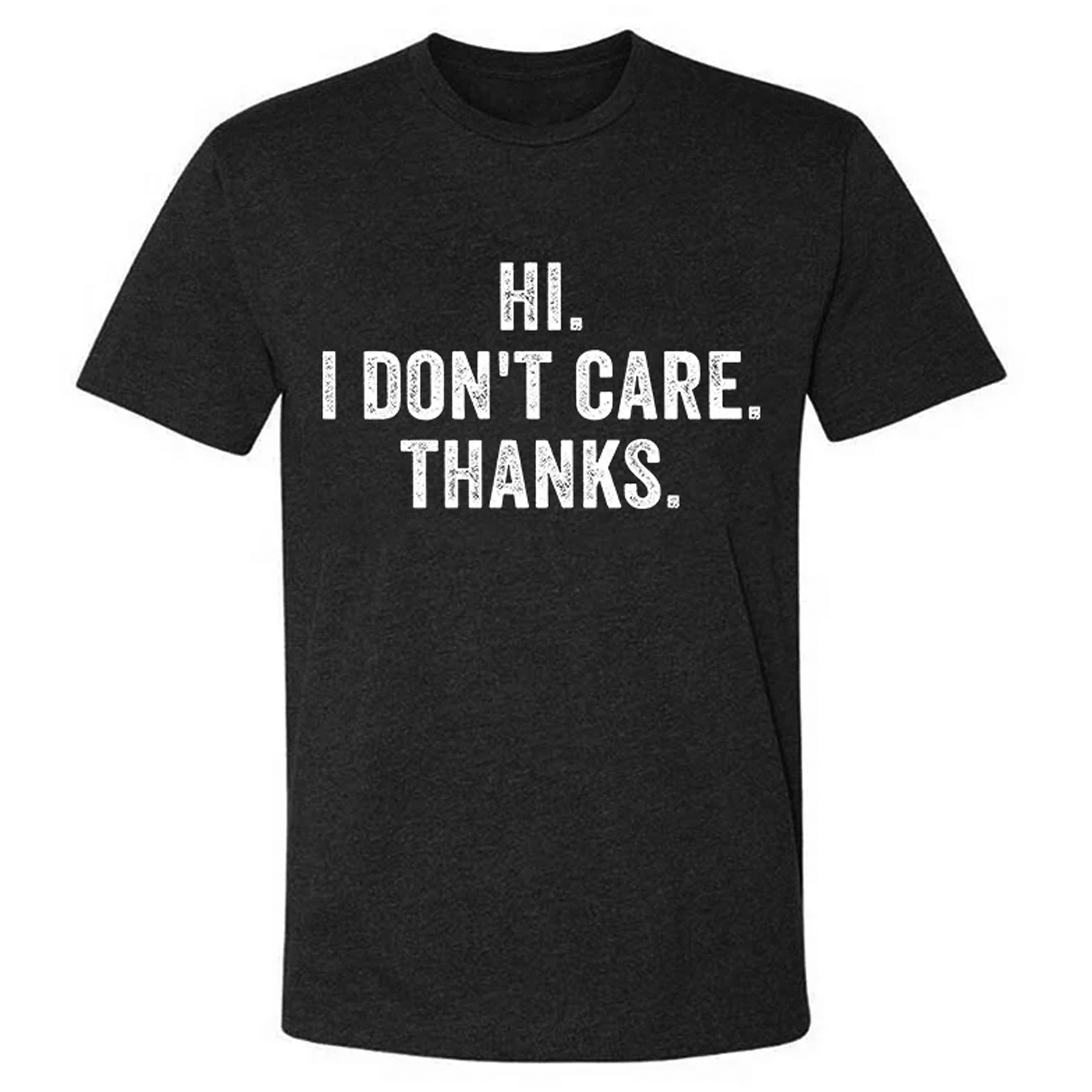 Hi. I Don't Care. Thanks Men's Short Sleeve  Printed T-shirt-