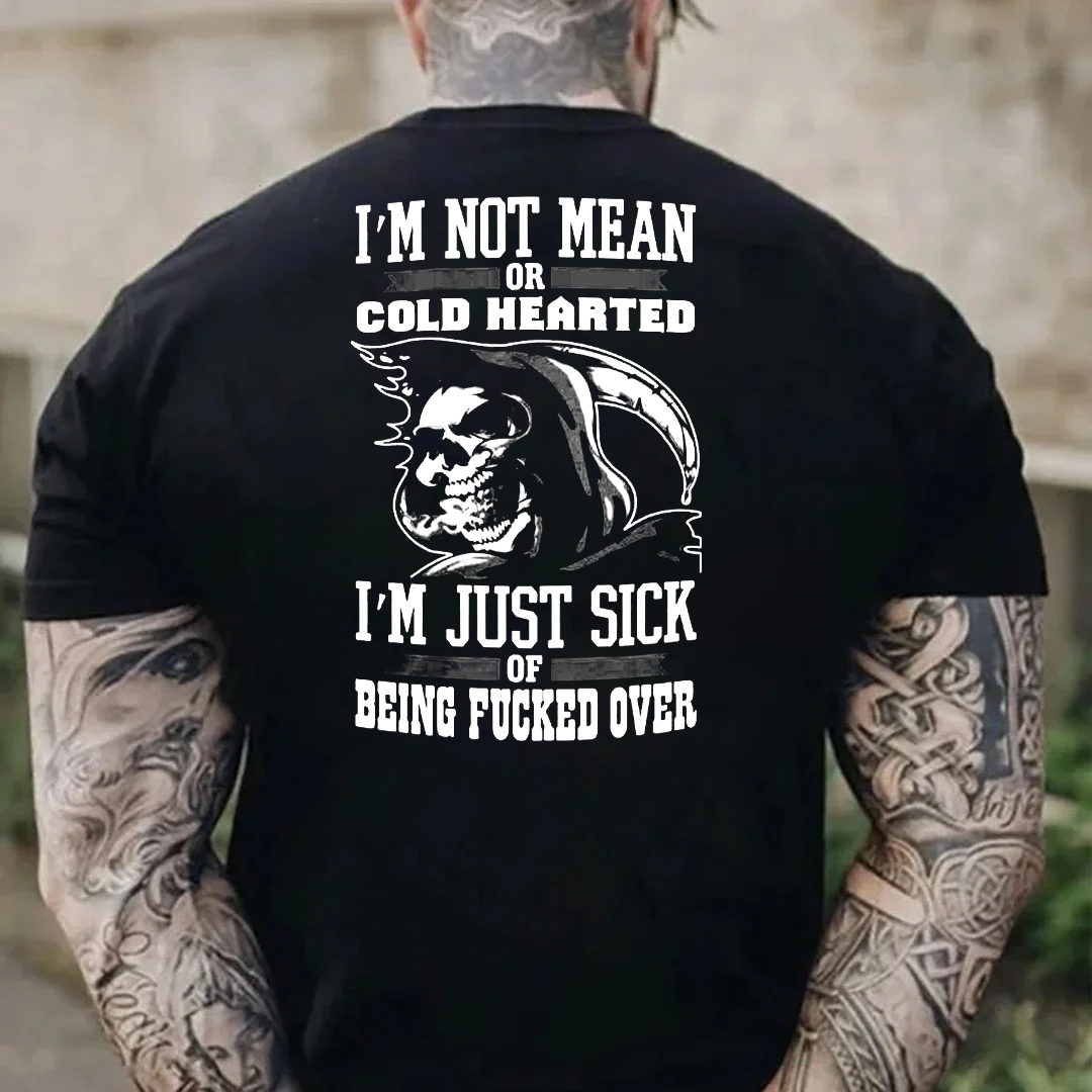 I'm Not Mean Or Cold Hearted Men's Short Sleeve  Printed T-shirt-